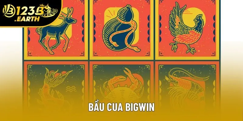 Bầu Cua Bigwin - Điểm Đến Sở Hữu Vô Vàn Những Tính Năng Giải Trí