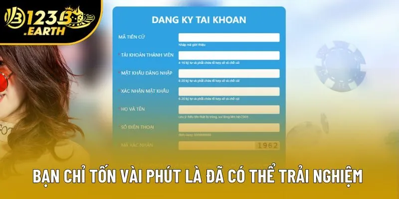 Bạn chỉ tốn vài phút là đã có thể trải nghiệm 