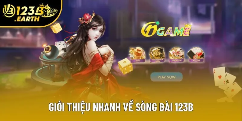 Giới thiệu nhanh về sòng bài 123B
