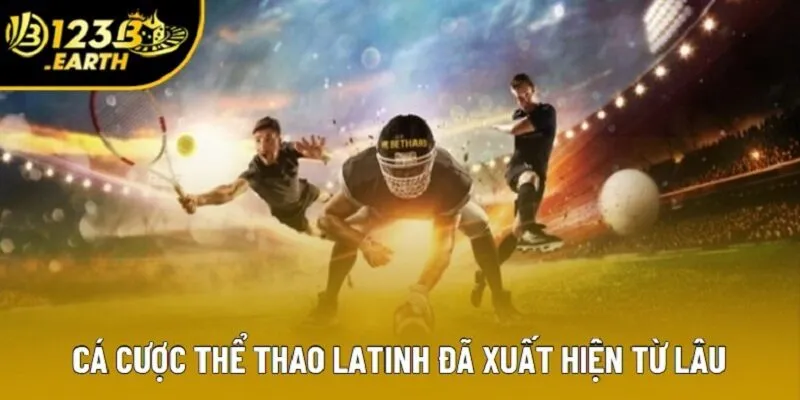 Cá cược thể thao Latinh đã xuất hiện từ lâu