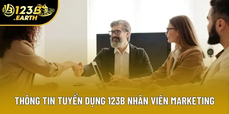 Thông tin tuyển dụng 123B nhân viên marketing Thông tin tuyển dụng 123B nhân viên marketingmarketing
